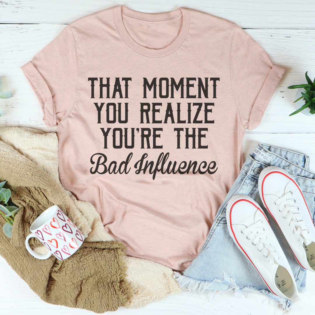 Bad Influence Tee